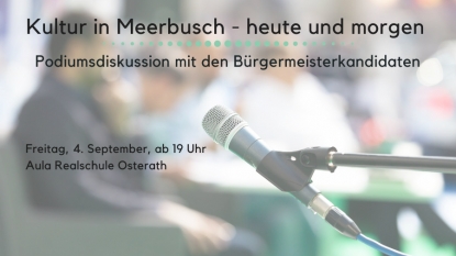 Kultur in Meerbusch - heute und morgen | Podiumsdiskussion mit den Bürgermeisterkandidaten